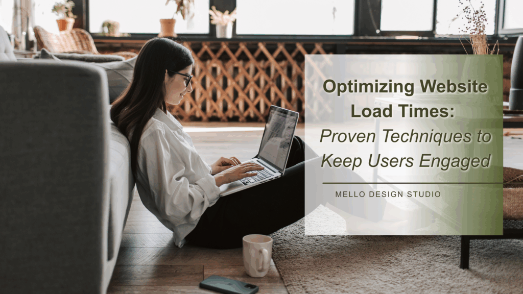 Optimizing Website Load Times: Keep Users Engaged